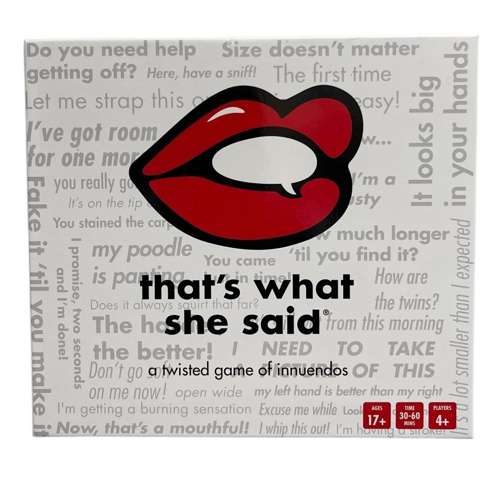 That's What She Said The Party Game of Twisted Innuendos 4+ Players 30-60min